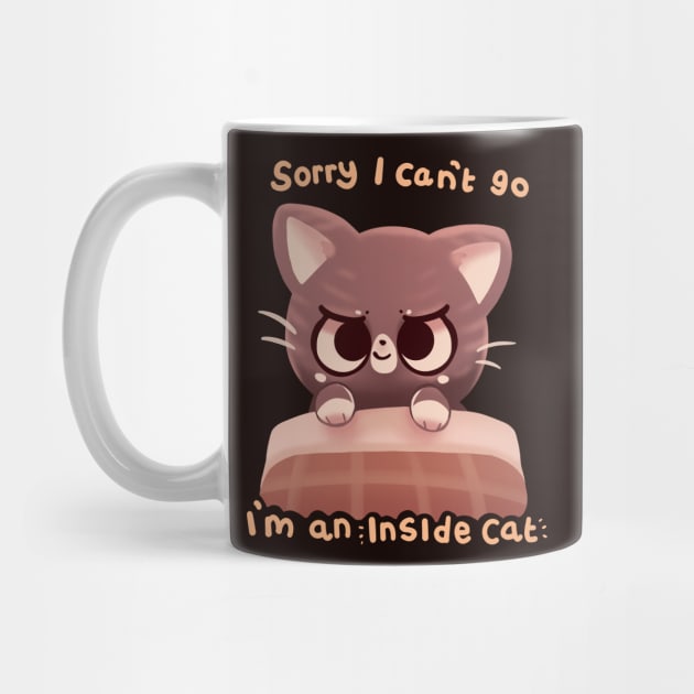 Can't Go I'm an Inside Cat by TechraNova